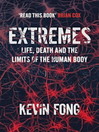 Extremes (eBook): Life, Death and the Limits of the Human Body